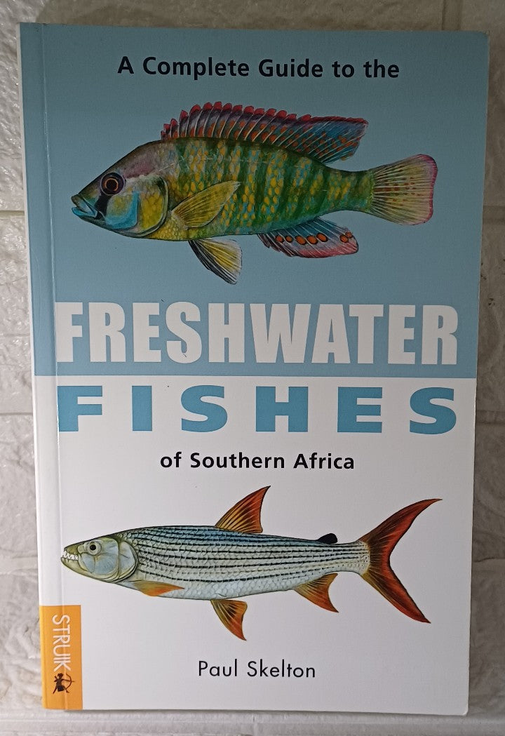 Front Cover Of A Complete Guide to Freshwater Fishes of Southern Africa (Paul Skelton)