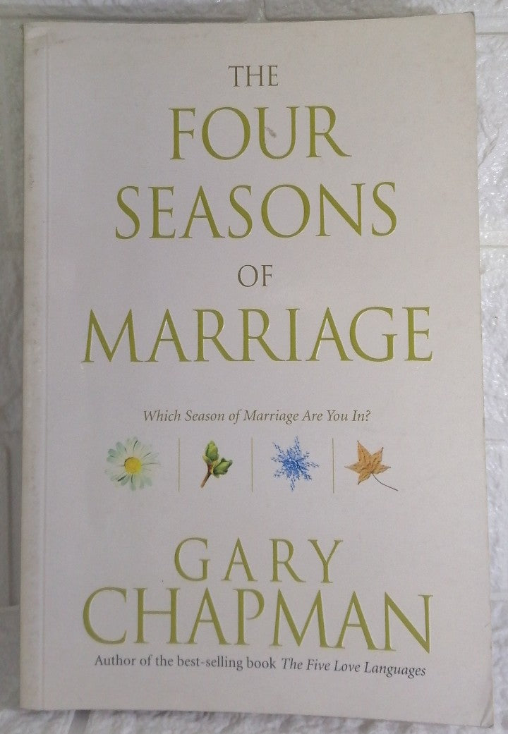 Front Cover Of The four seasons of marriage :which season of marriage are you in (Gary Chapman)