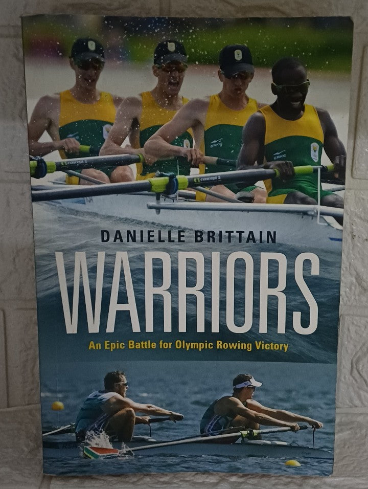 Front Cover Of Warriors: An epic battle for Olympic rowing victory (Danielle Brittain)
