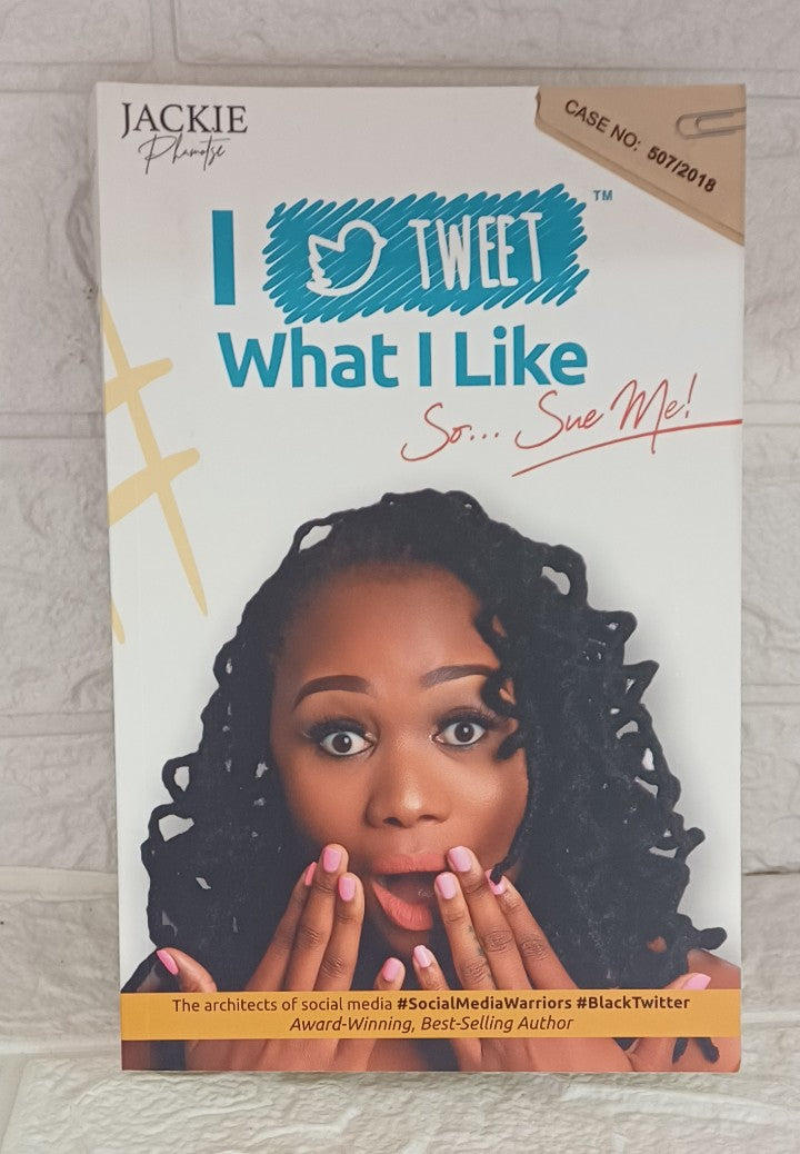 Front Cover Of I tweet what I like (Jackie Phamotse)