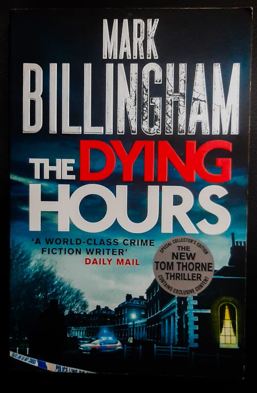Front Cover Of The Dying Hours (Tom Thorne #11) (Mark Billingham
)