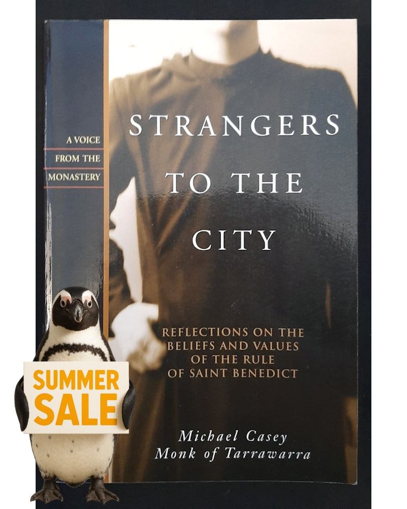 Front Cover Of Strangers to the City: Reflections on the Beliefs and Values of the Rule of St. Benedict (Michael Casey)