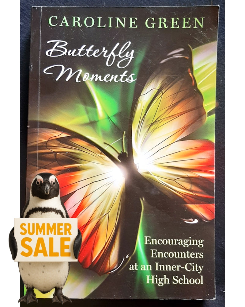 Front Cover Of Bestselling Book Butterfly Moments: Encouraging Encounters At An Inner-City High School (Green, Caroline)