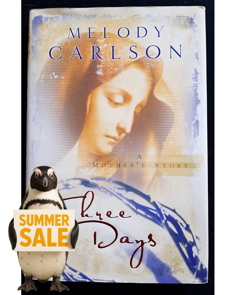 Front Cover Of Three Days: A Mother's Story (Melody Carlson)