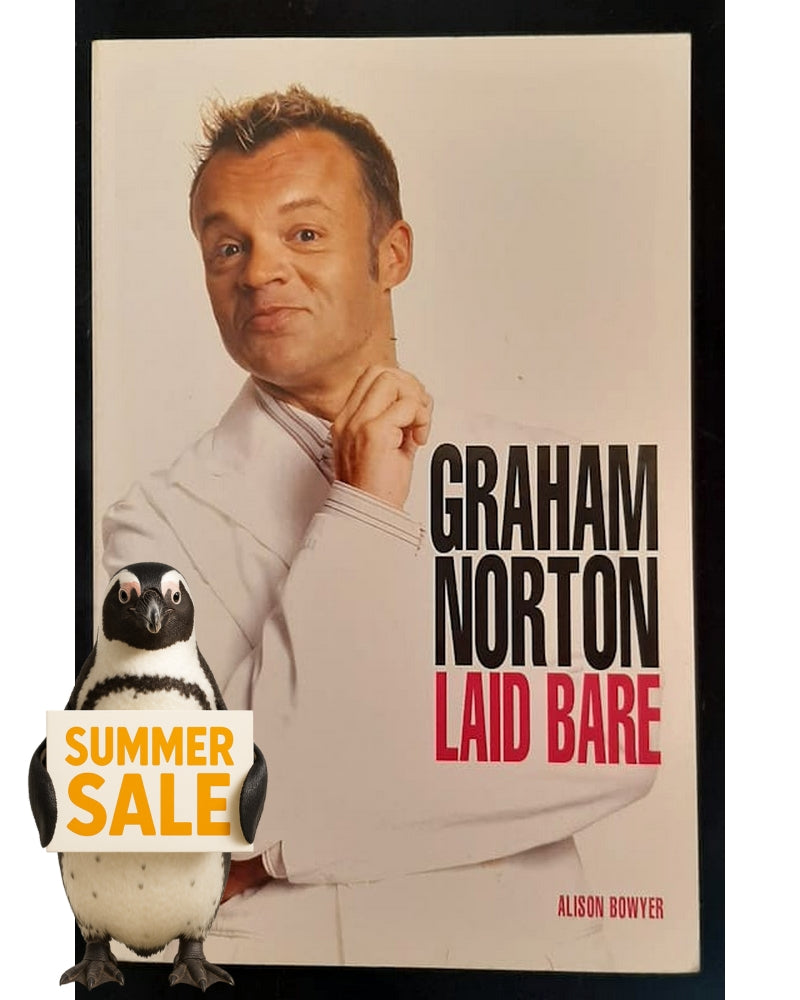 Front Cover Of Bestselling Book Graham Norton Laid Bare: The Biography (Alison Bowyer
)
