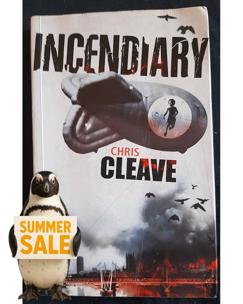 Front Cover Of Incendiary (Chris Cleave)
