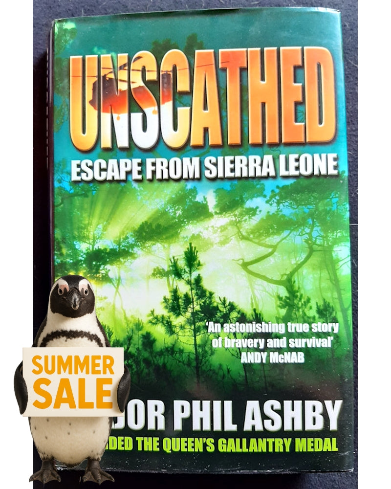 Front Cover Of Unscathed: Escape from Sierra Leone (Major Phil Ashby)