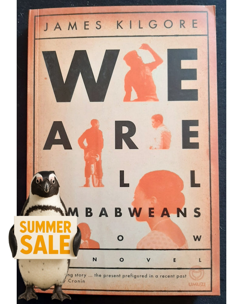 Front Cover Of WE ARE ALL ZIMBABWEANS (James Kilgore)