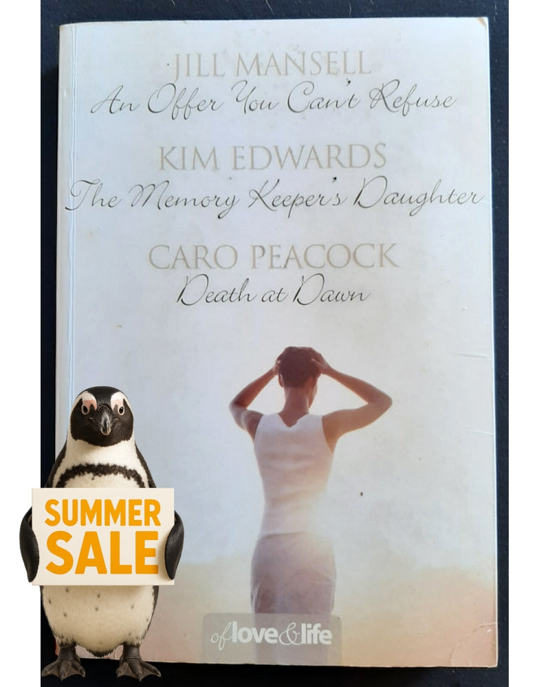 Front Cover Of Of Love & life; An Offer You Can't Refuse, The Memory Keeper's Daugther, Death at Dawn (Jill Mansell, Kim Edwards, Caro Peacock)
