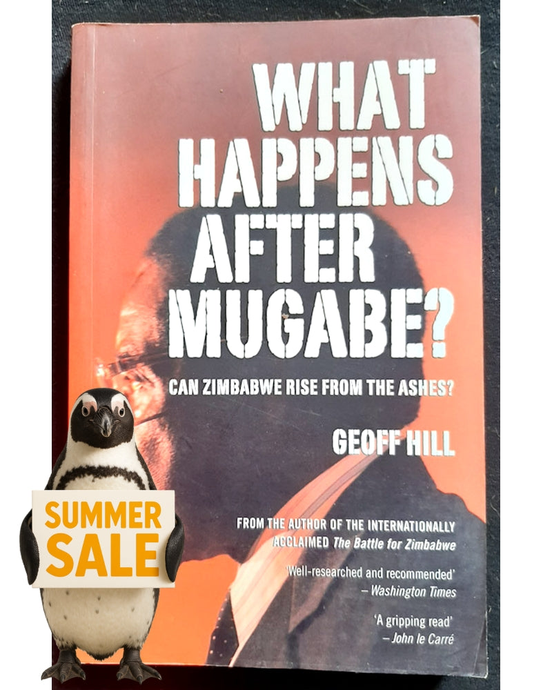 Front Cover Of What Happens after Mugabe? (Geoff Hill)