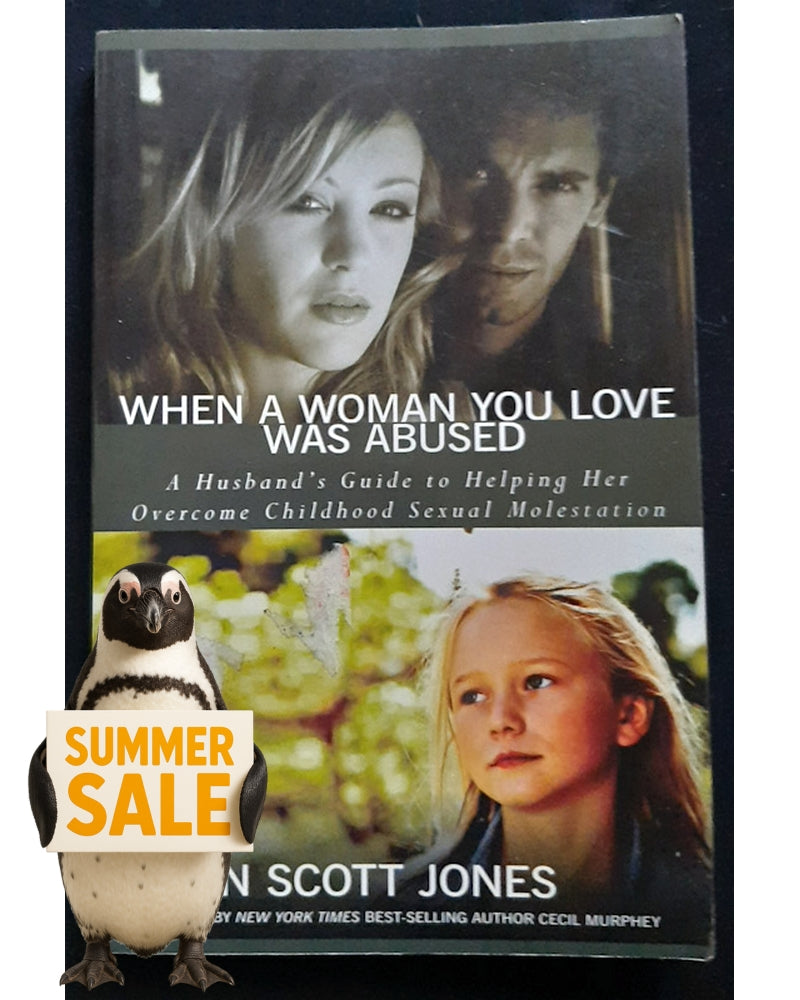 Front Cover Of When A Woman You Love Was Abused: A Husband's Guide to Helping Her Overcome Childhood Sexual Molestation (Dawn Scott Jones)