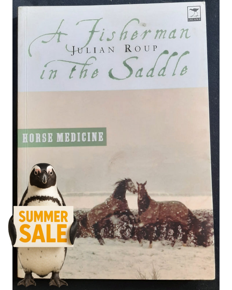 Front Cover Of A Fisherman in the Saddle: Horse Medicine, Seawitched (Julian Roup)