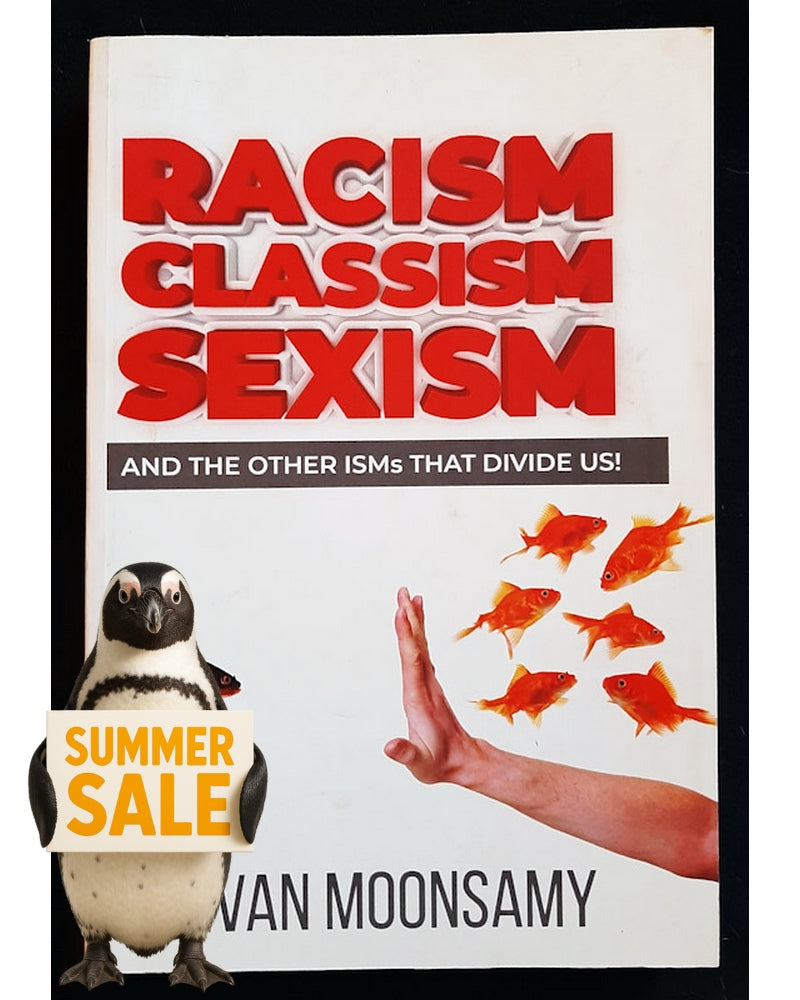 Front Cover Of Racism, Classism, Sexism, And The Other ISMs That Divide Us (Devan Moonsamy)