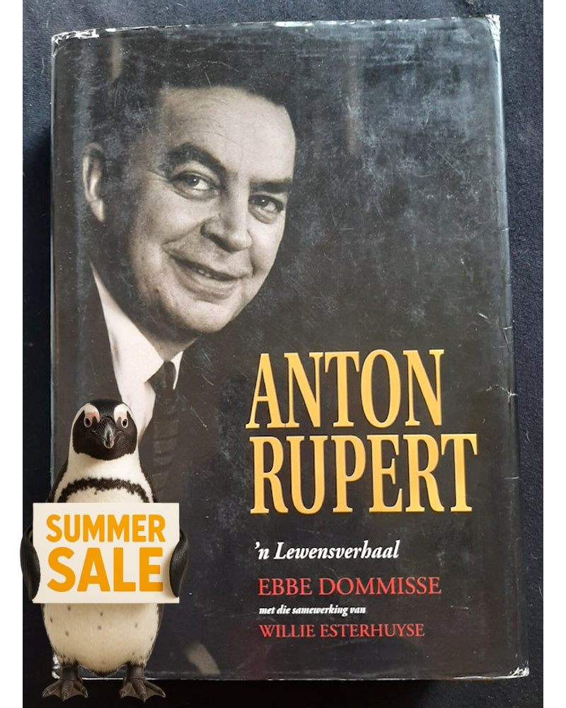 Front Cover Of Anton Rupert: 'n lewensverhaal (Ebbe Dommisse)