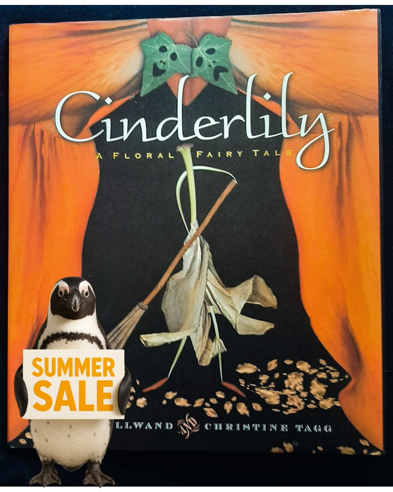 Front Cover Of Cinderlily: a floral fairy tale in three acts (David Ellwand)