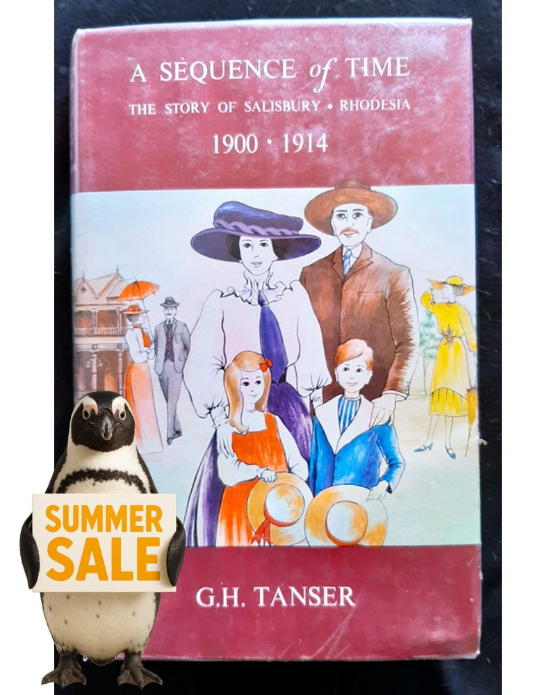 Front Cover Of A Sequence of Time: The Story of Salibury, Rhodesia 1900-1914 (G. H. Tanser)