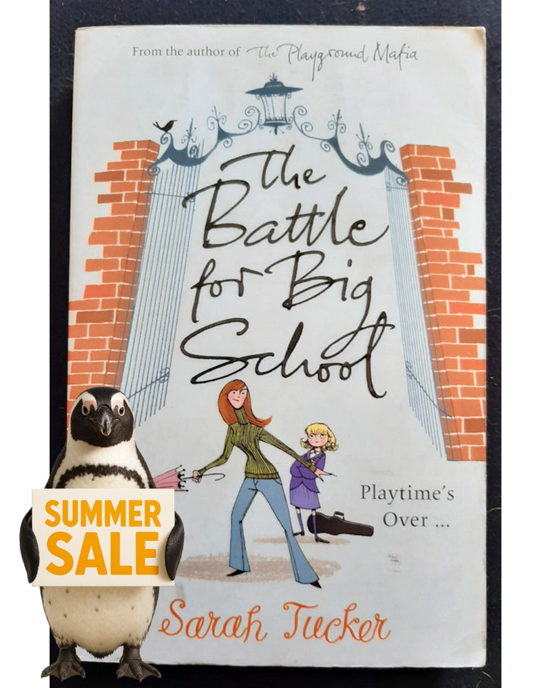 Front Cover Of The Battle for Big School (Sarah Tucker)