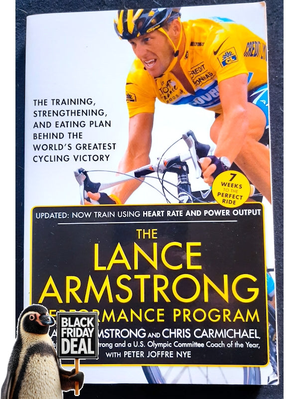 The Lance Armstrong Performance Program: Seven Weeks To The Perfect Ride (Armstrong, Lance)