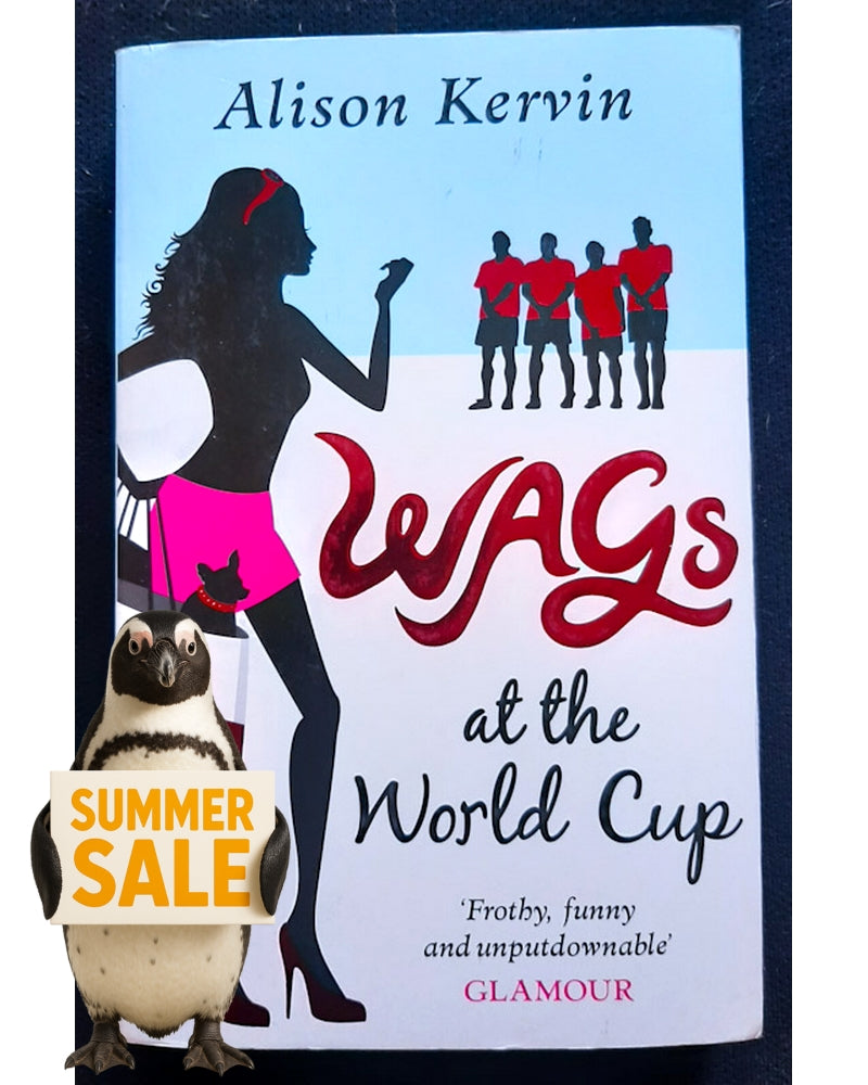 Front Cover Of WAGs at the World Cup (WAGs Diary #3) (Alison Kervin)