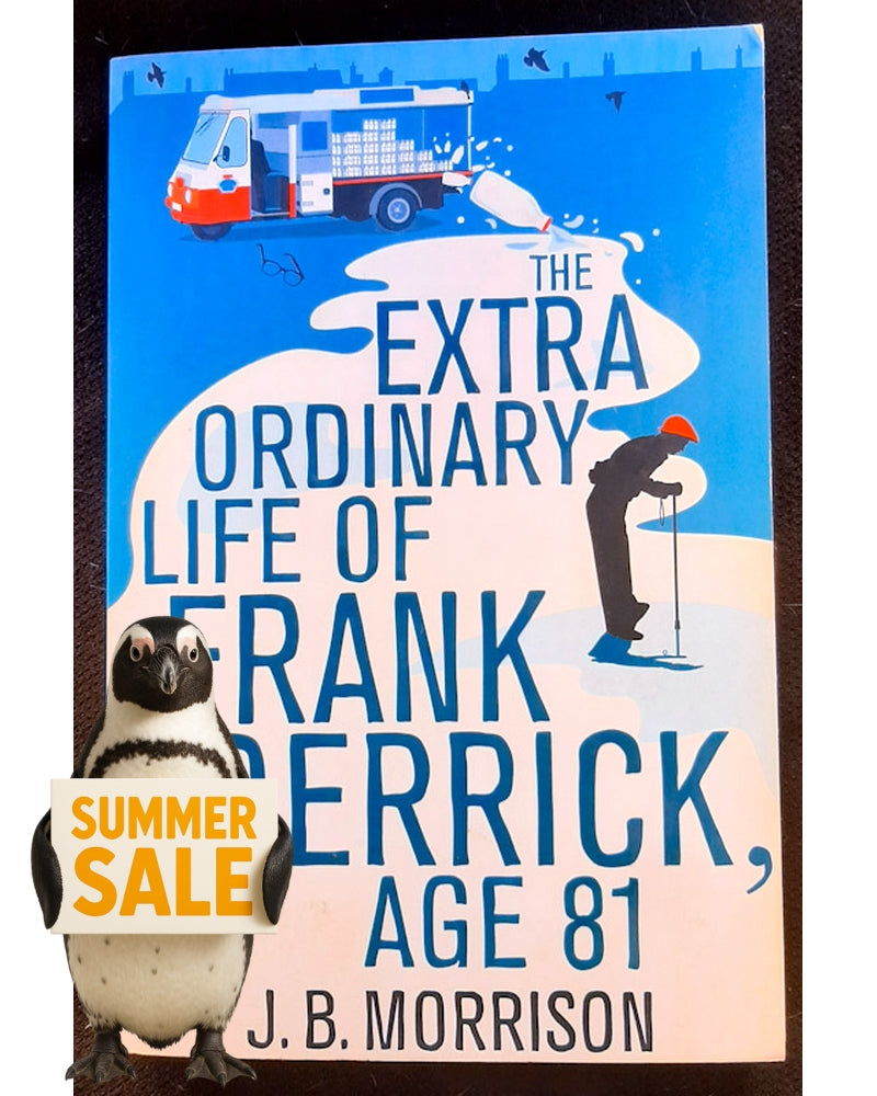 Front Cover Of The Extra Ordinary Life of Frank Derrick, Age 81 (Frank Derrick #1) (J. B. Morrison)