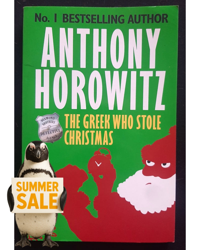 Front Cover Of The Greek Who Stole Christmas (Diamond Brothers #7) (Anthony Horowitz)