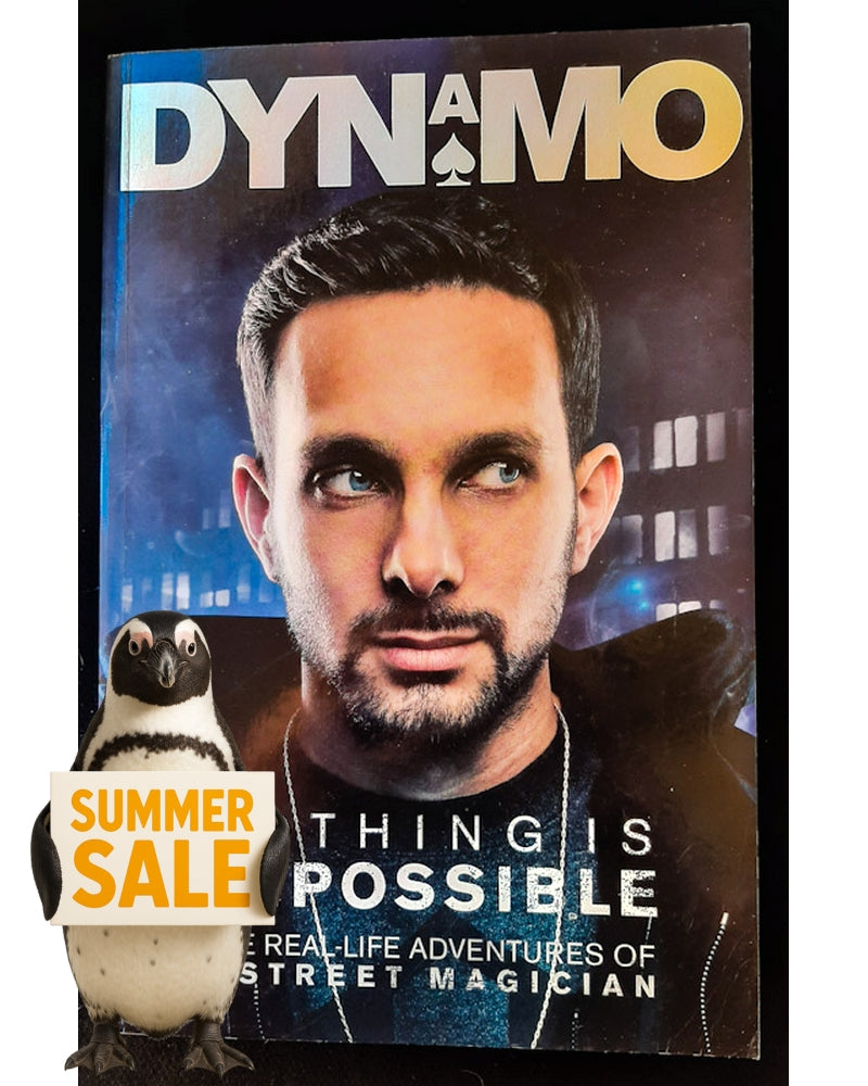 Front Cover Of Nothing Is Impossible: The Real-Life Adventures of a Street Magician (Dynamo)