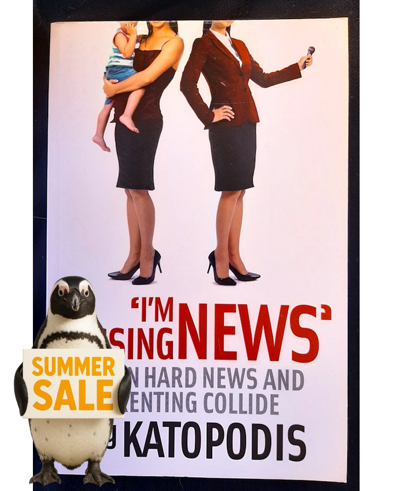Front Cover Of 'I'm missing news' (Katy Katopodis)