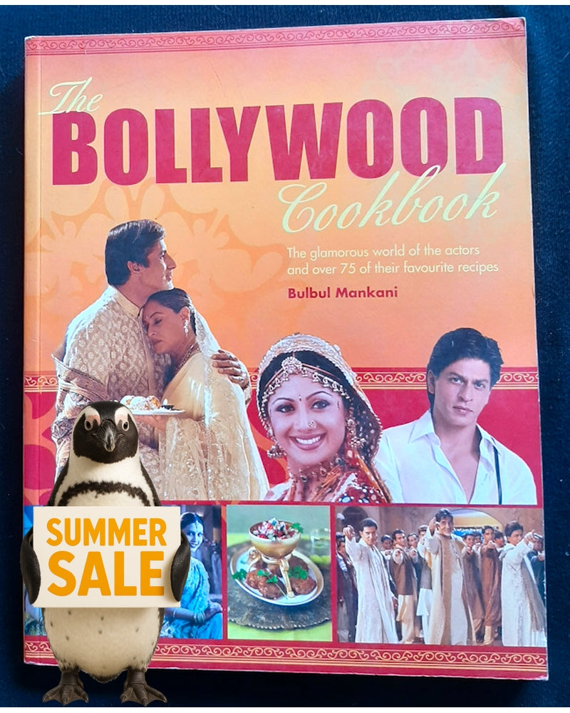 Front Cover Of The Bollywood Cookbook: The Glamorous World of the Actors and Over 75 of Their Favorite Recipes (Bulbul Mankani)
