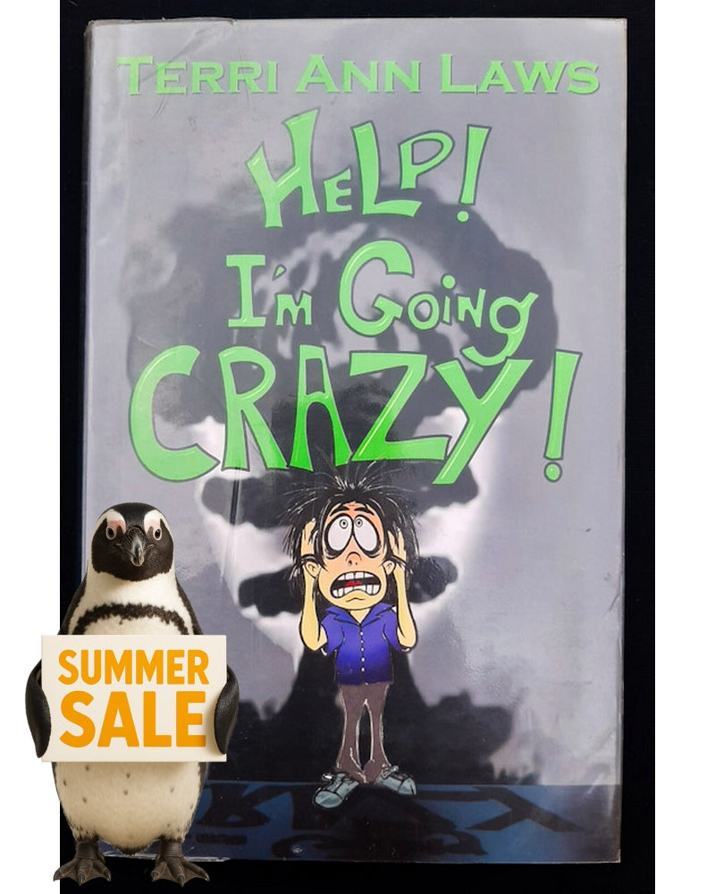 Front Cover Of Help! I'm Going Crazy! (Terri Ann Laws)