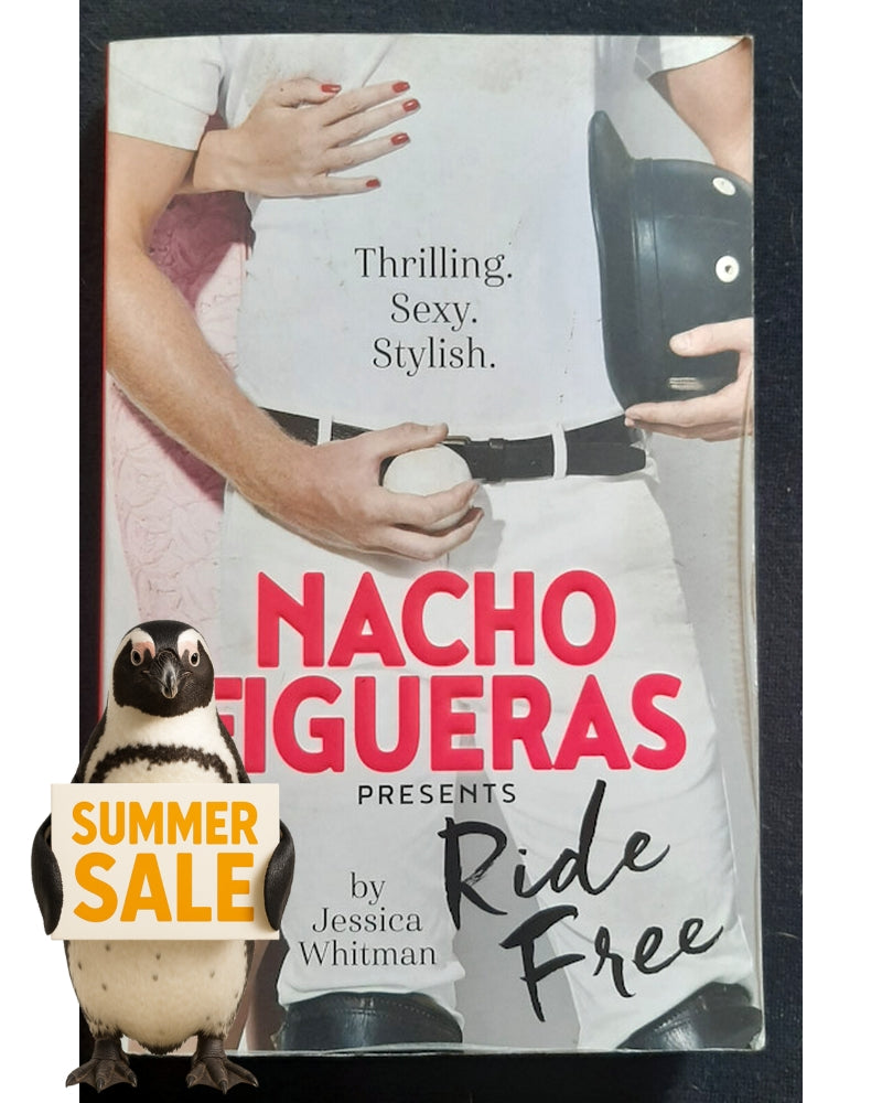 Front Cover Of Nacho Figueras Presents: Ride Free (The Polo Season #3) (Nacho Figueras)