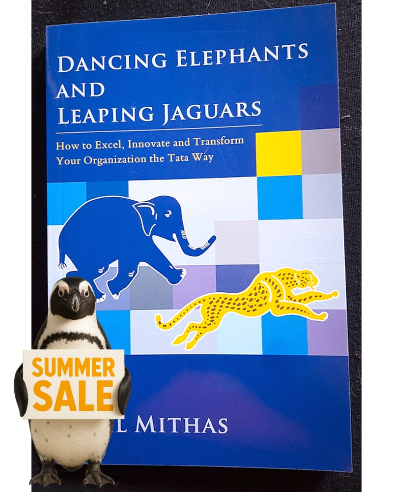 Front Cover Of Dancing Elephants and Leaping Jaguars: How to Excel, Innovate, and Transform Your Organization the Tata Way (Sunil Mithas)