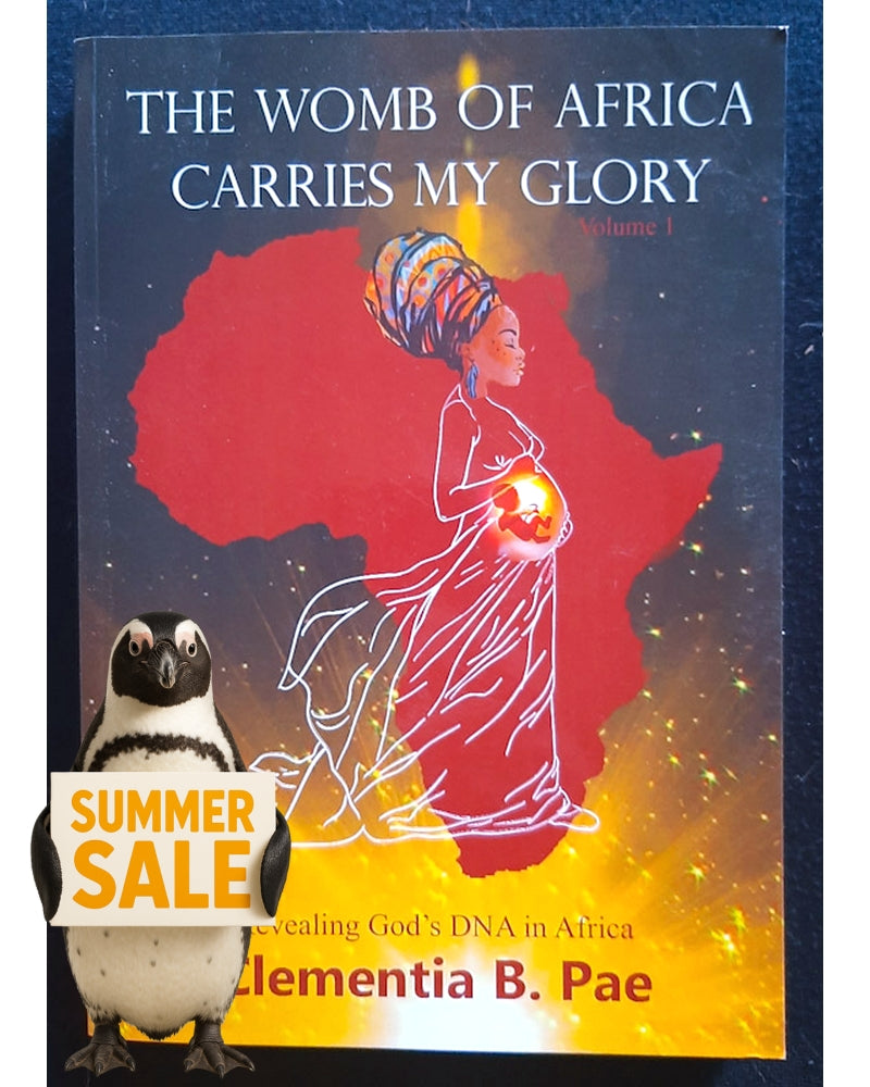 Front Cover Of The Womb of Africa Carries My Glory (Clementia B. Pae)