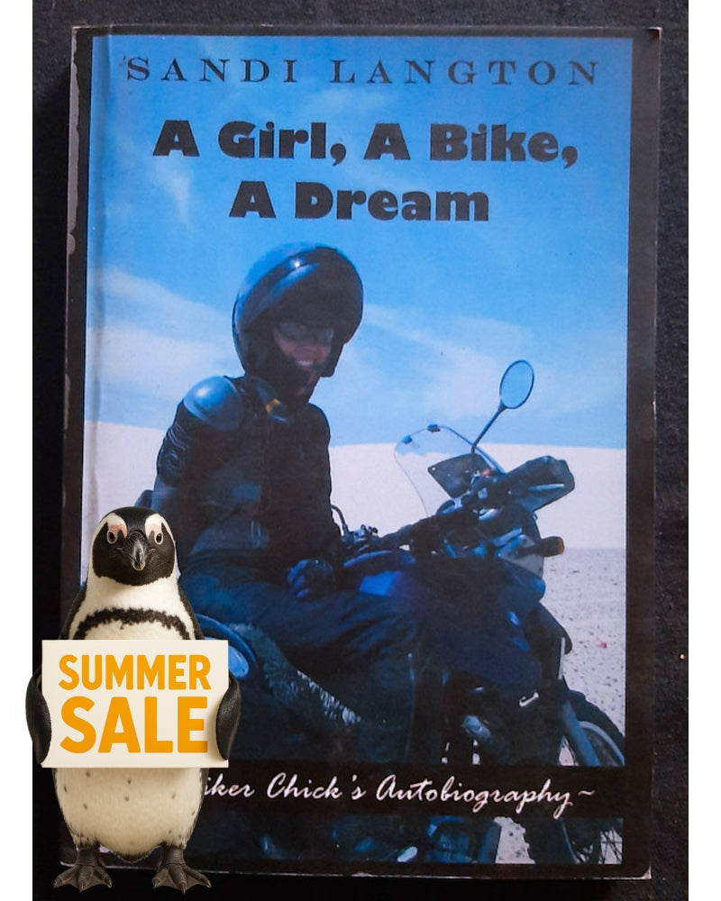 Front Cover Of A Girl, A Bike, A Dream. A Biker Chick`s Autobiography (Sandi Langton)
