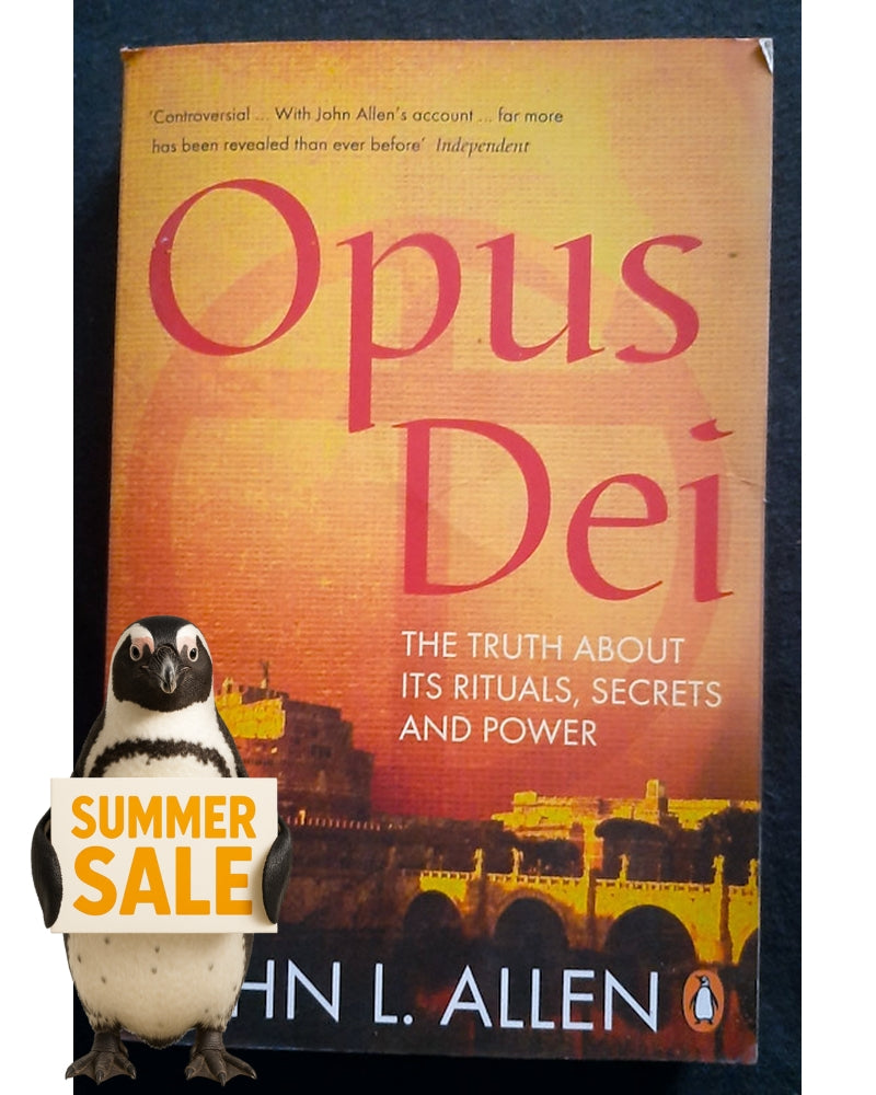 Front Cover Of Opus Dei: The Truth About its Rituals, Secrets and Power (John L. Allen Jr.)