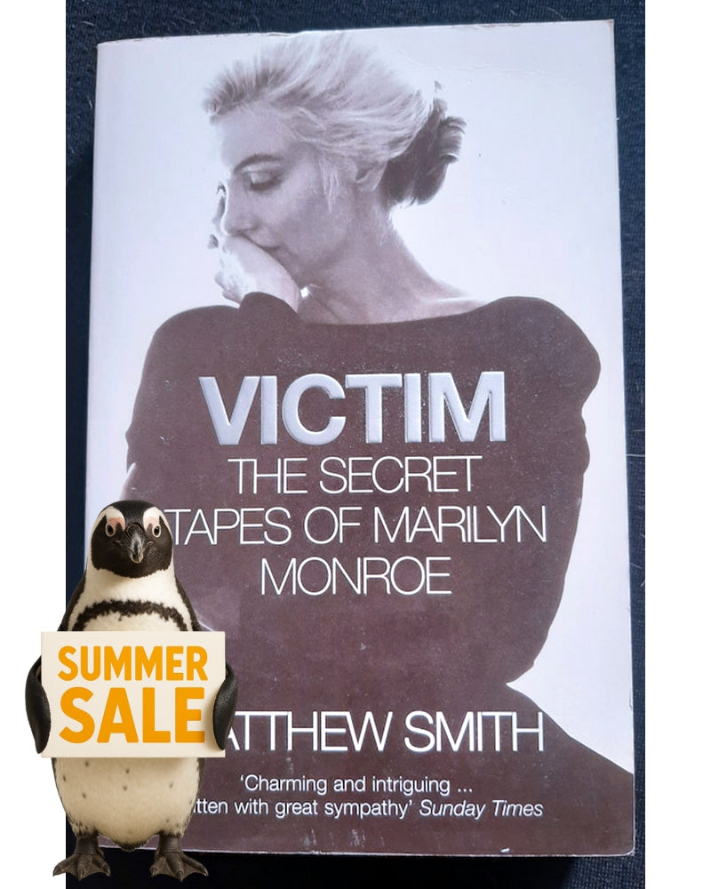 Front Cover Of Victim: The Secret Tapes of Marilyn Monroe (Matthew Smith)