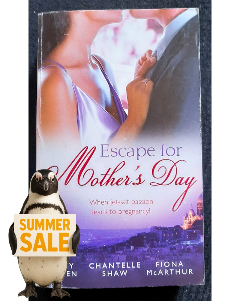 Front Cover Of Escape for Mother's Day (Abbey Green, Chantelle Shaw, Fiona McArthur)