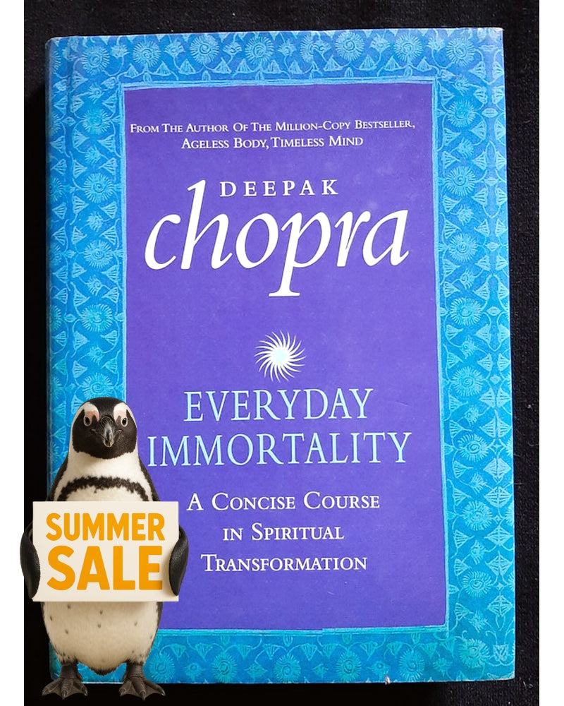 Front Cover Of Everyday Immortality : A Concise Course in Spiritual Transformation (Deepak Chopra)