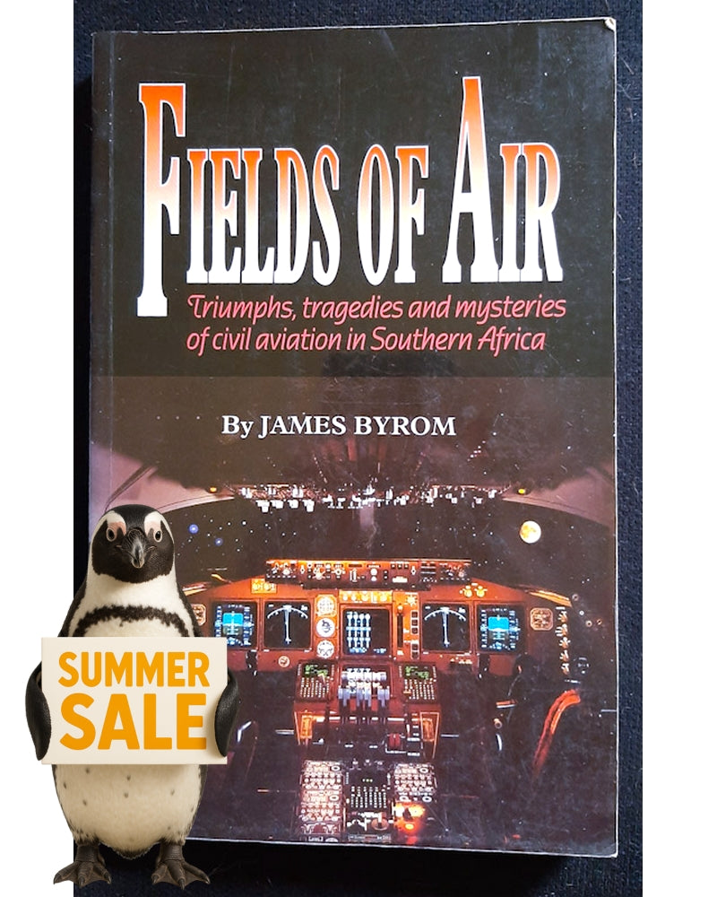 Front Cover Of Fields of Air: Aviation triumphs and tragedies (James Byrom)