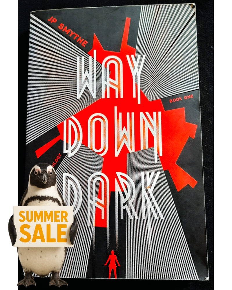 Front Cover Of Way Down Dark (The Australia Trilogy #1) (JP Smythe)