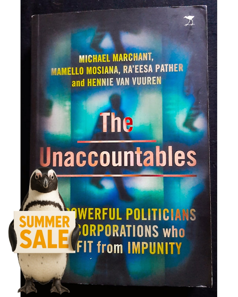 Front Cover Of The Unaccountables: The powerful politicians and corporations who profit from impunity (Hennie van Vuuren)
