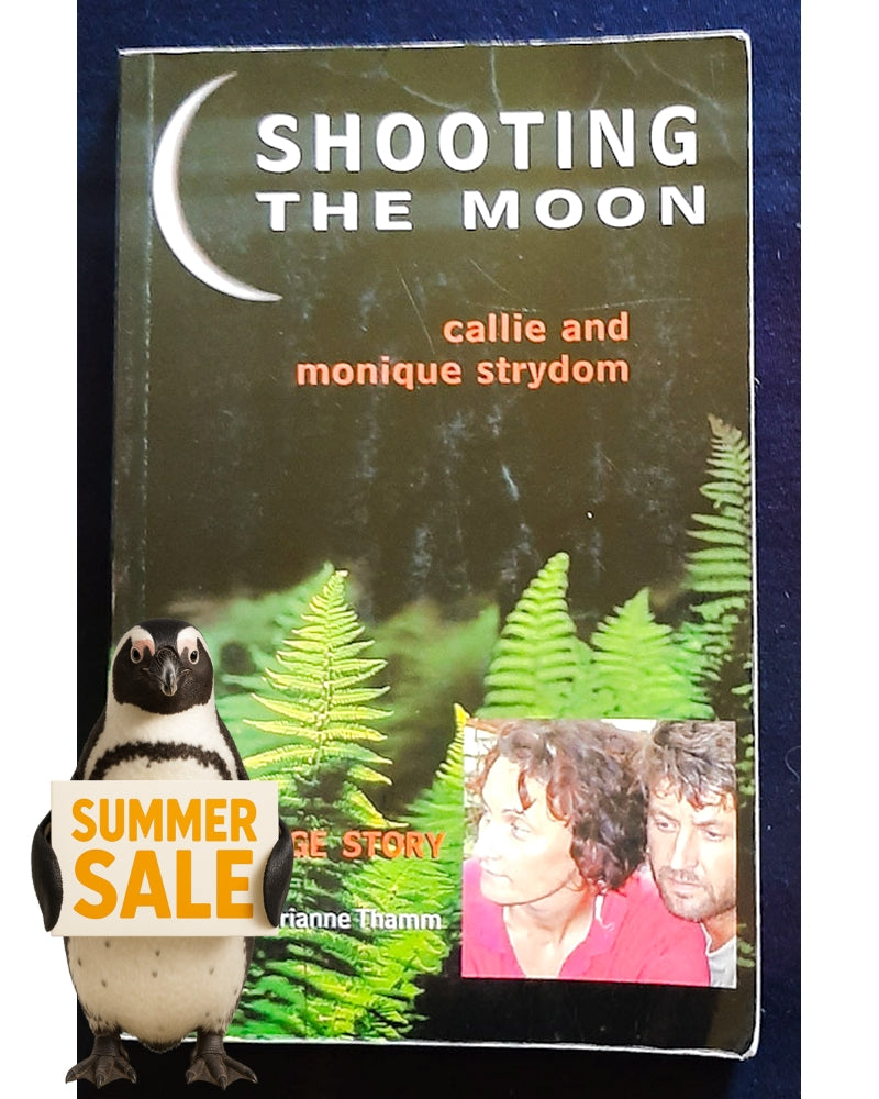 Front Cover Of Shooting the moon: A hostage story (Marianne Thamm)
