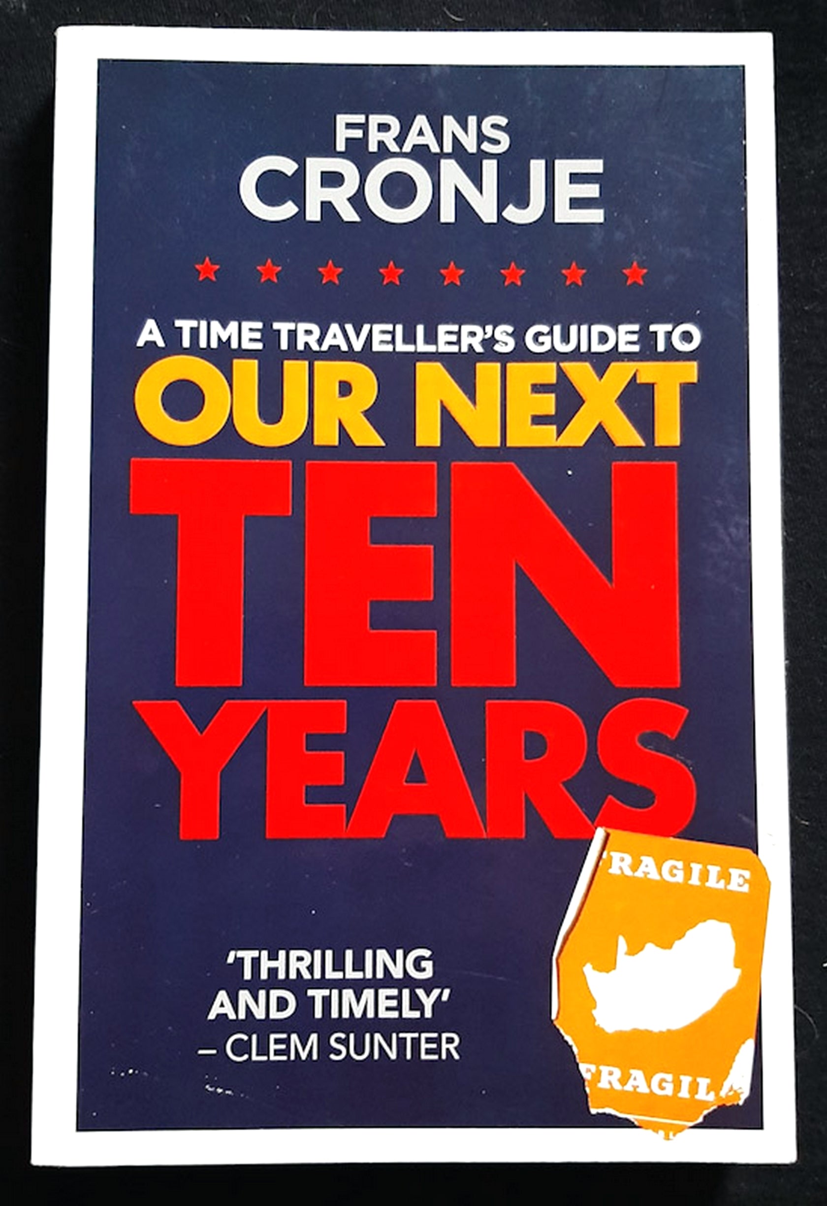 Front Cover Of A Time Traveller's Guide to Our Next Ten Years (Frans Cronje)