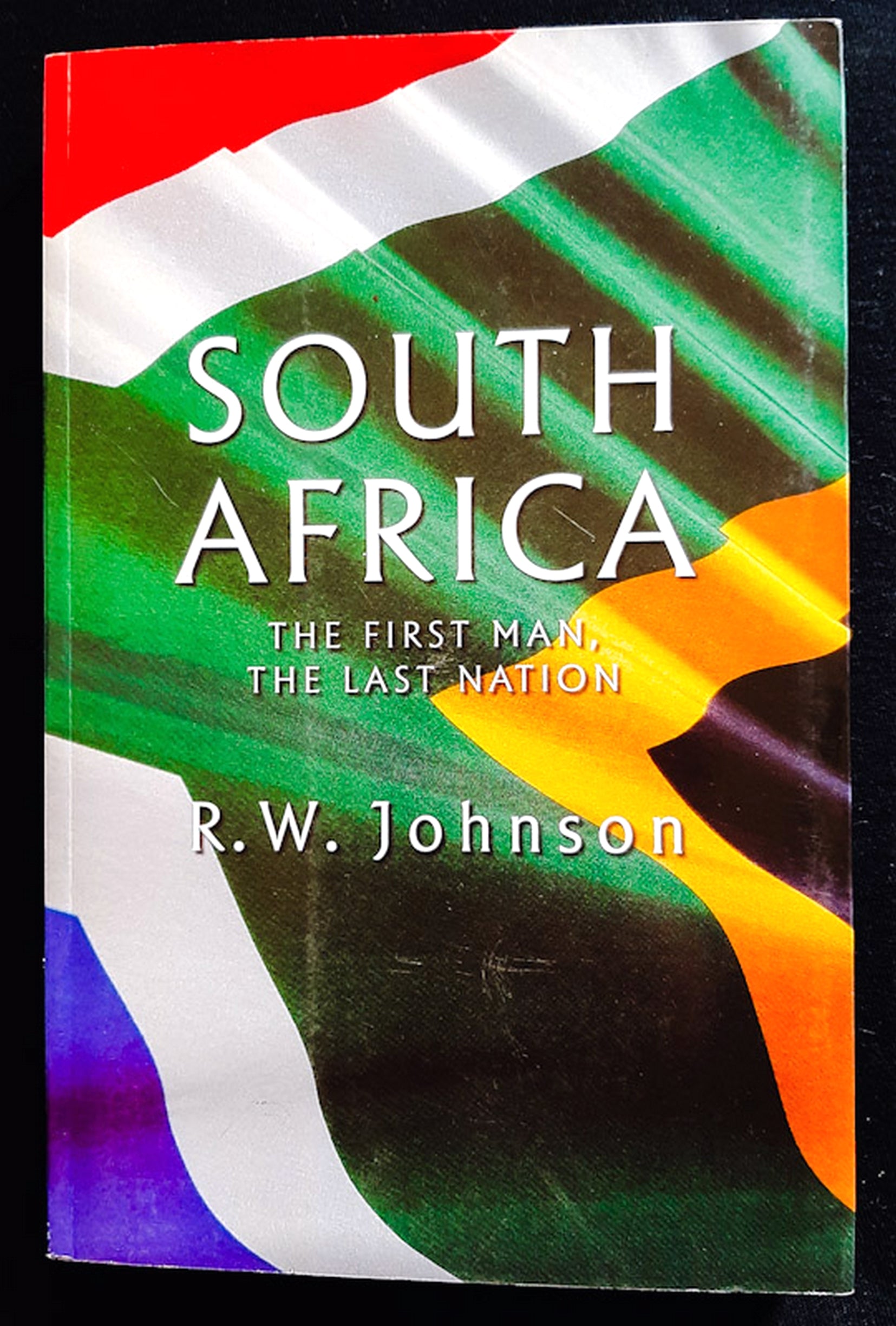 Front Cover Of South Africa - The first man, the last nation (R. W. Johnson)