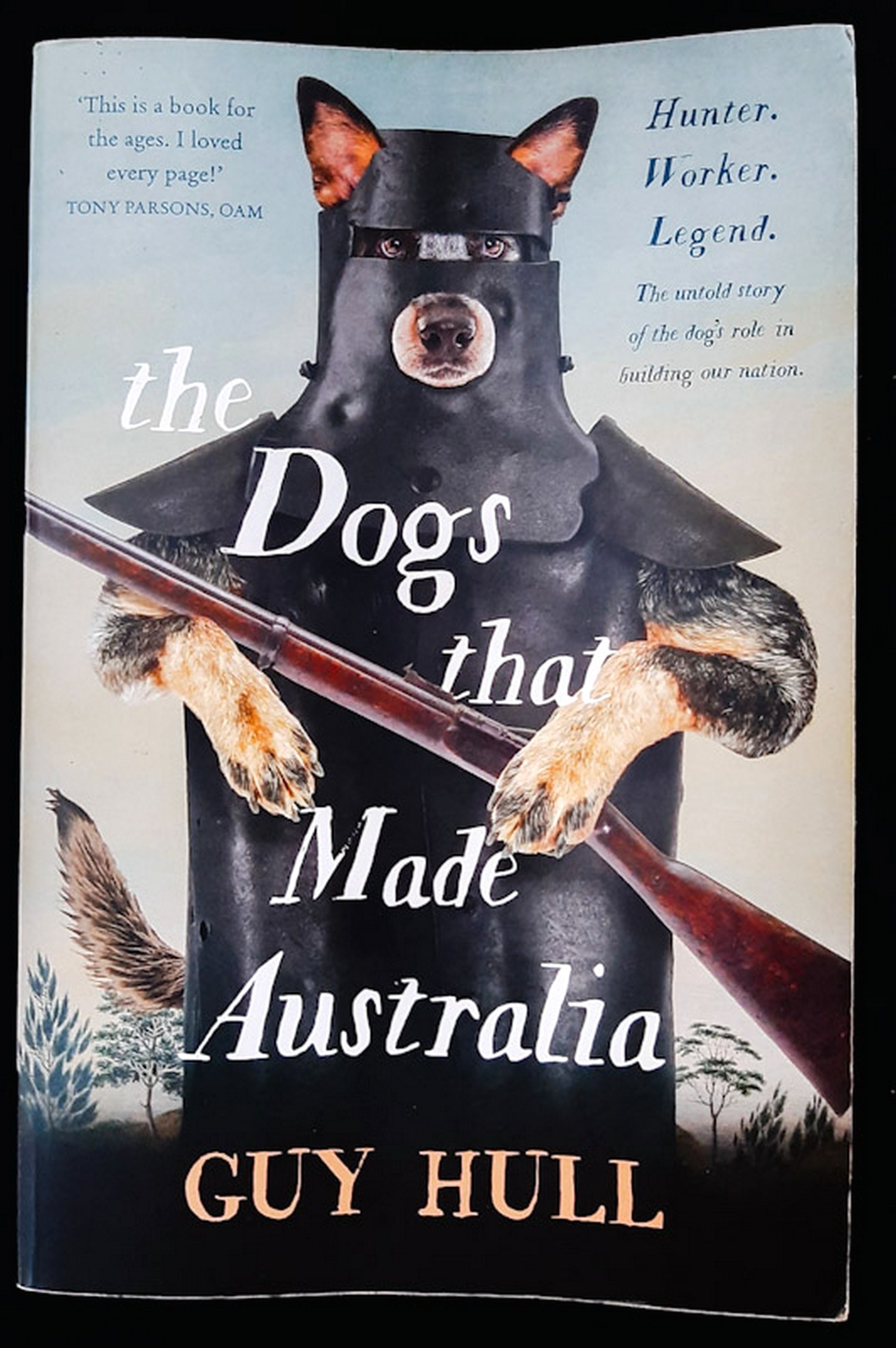 Front Cover Of The Dogs that Made Australia (Guy Hull)