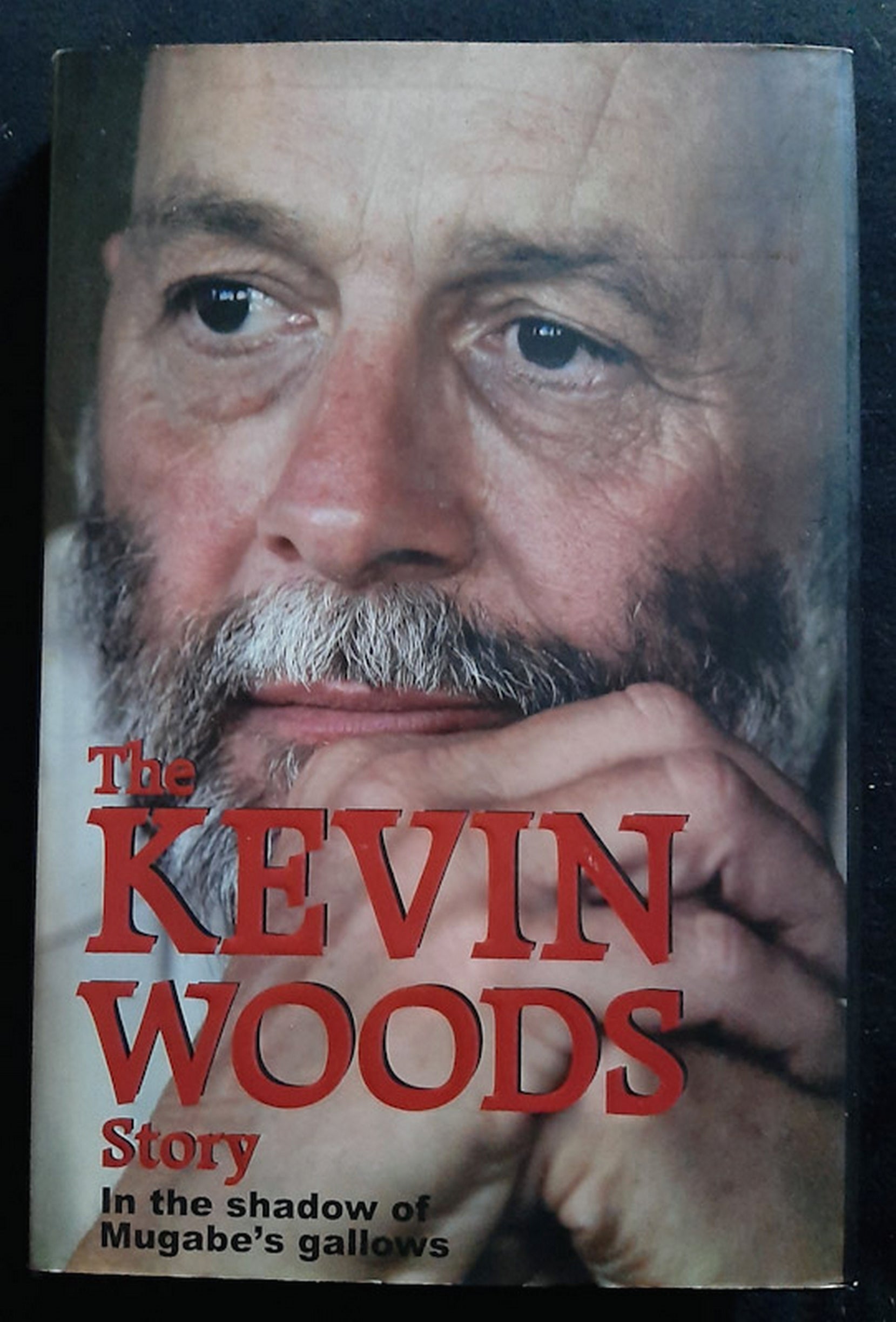 Front Cover Of The Kevin Woods Story: In the Shadow of Mugabe's Gallows (Kevin Woods)