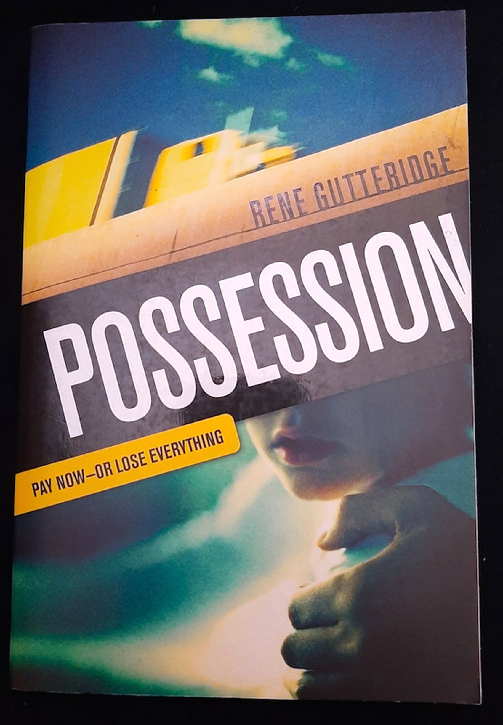 Front Cover Of Possession: Pay Now - Or Lose Everything (Rene Gutteridge)