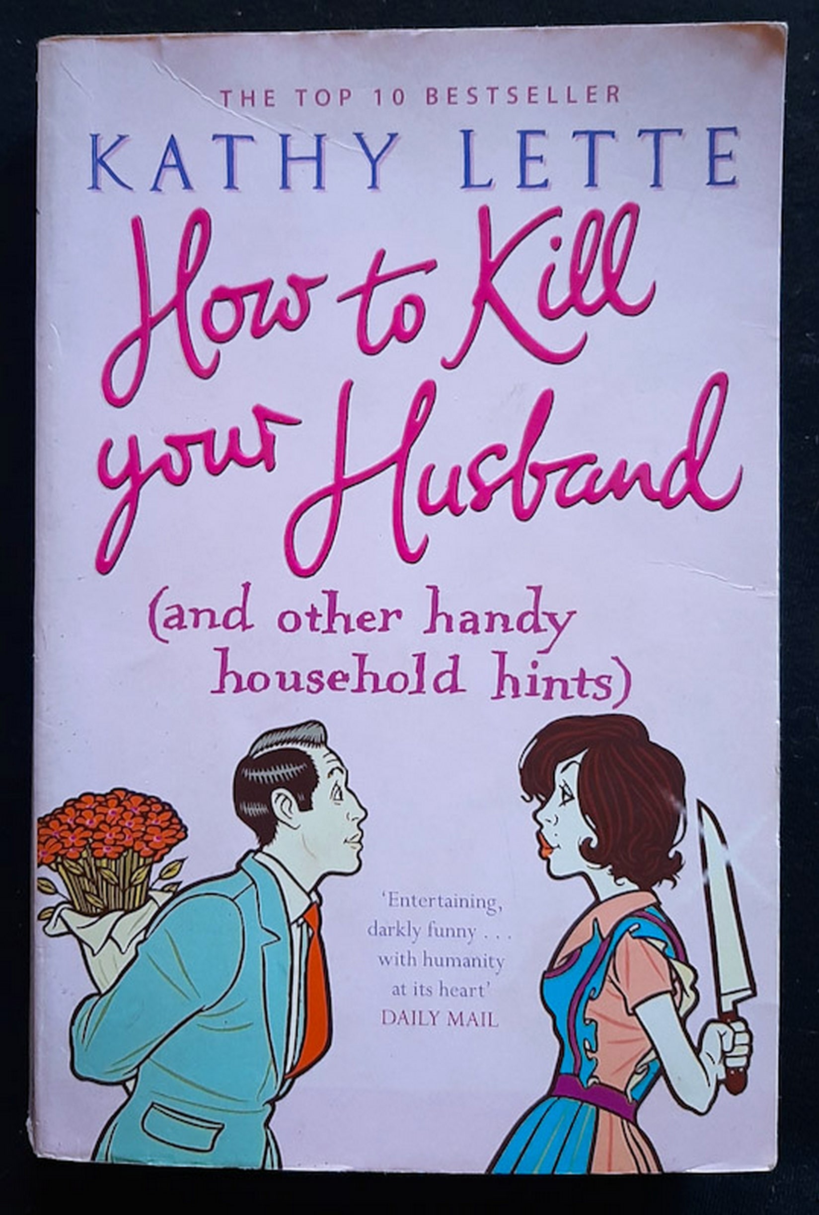 Front Cover Of How to Kill Your Husband {and Other Handy Household Hints} (Kathy Lette)
