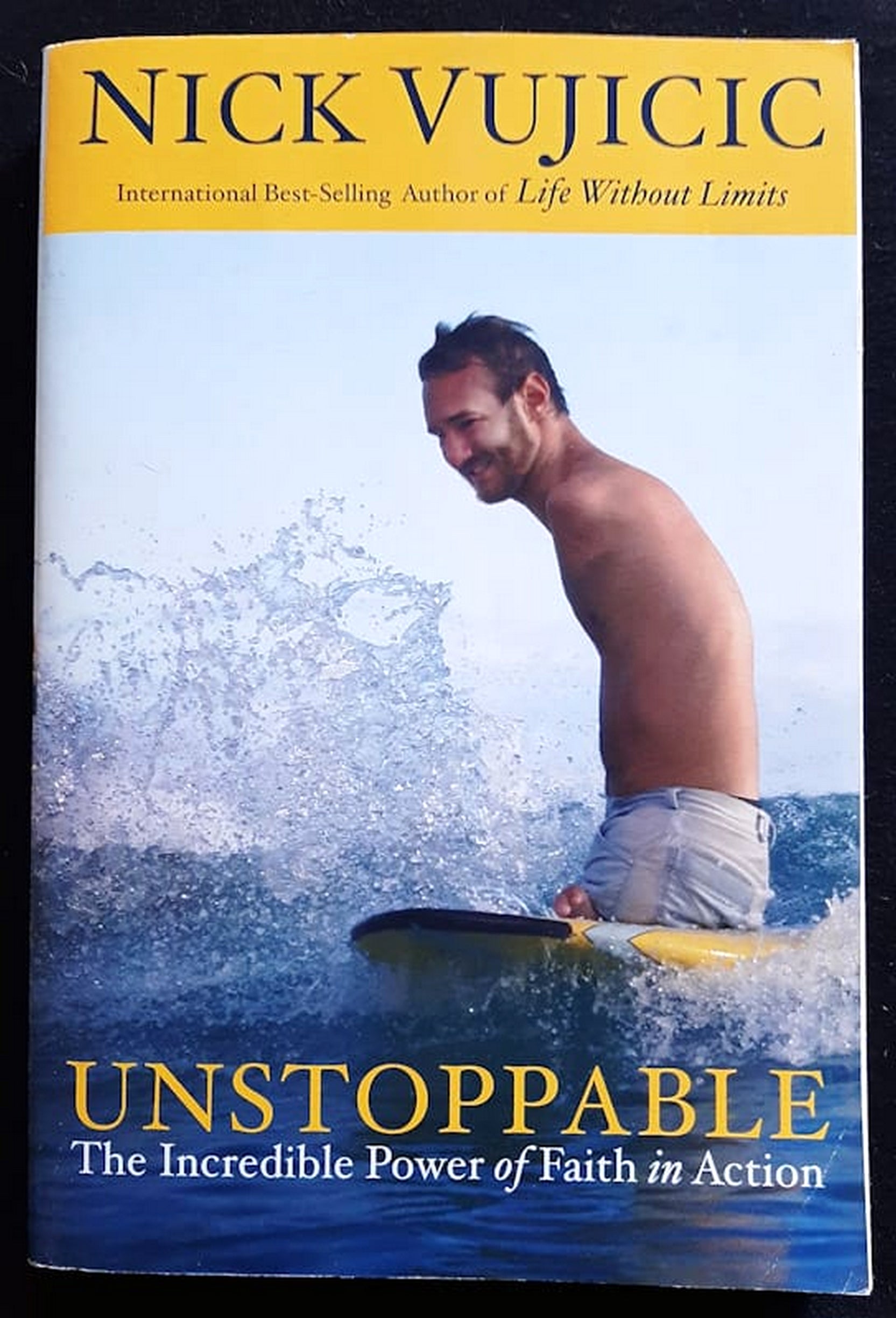 Front Cover Of Unstoppable: The Incredible Power of Faith in Action (Nick Vujicic)