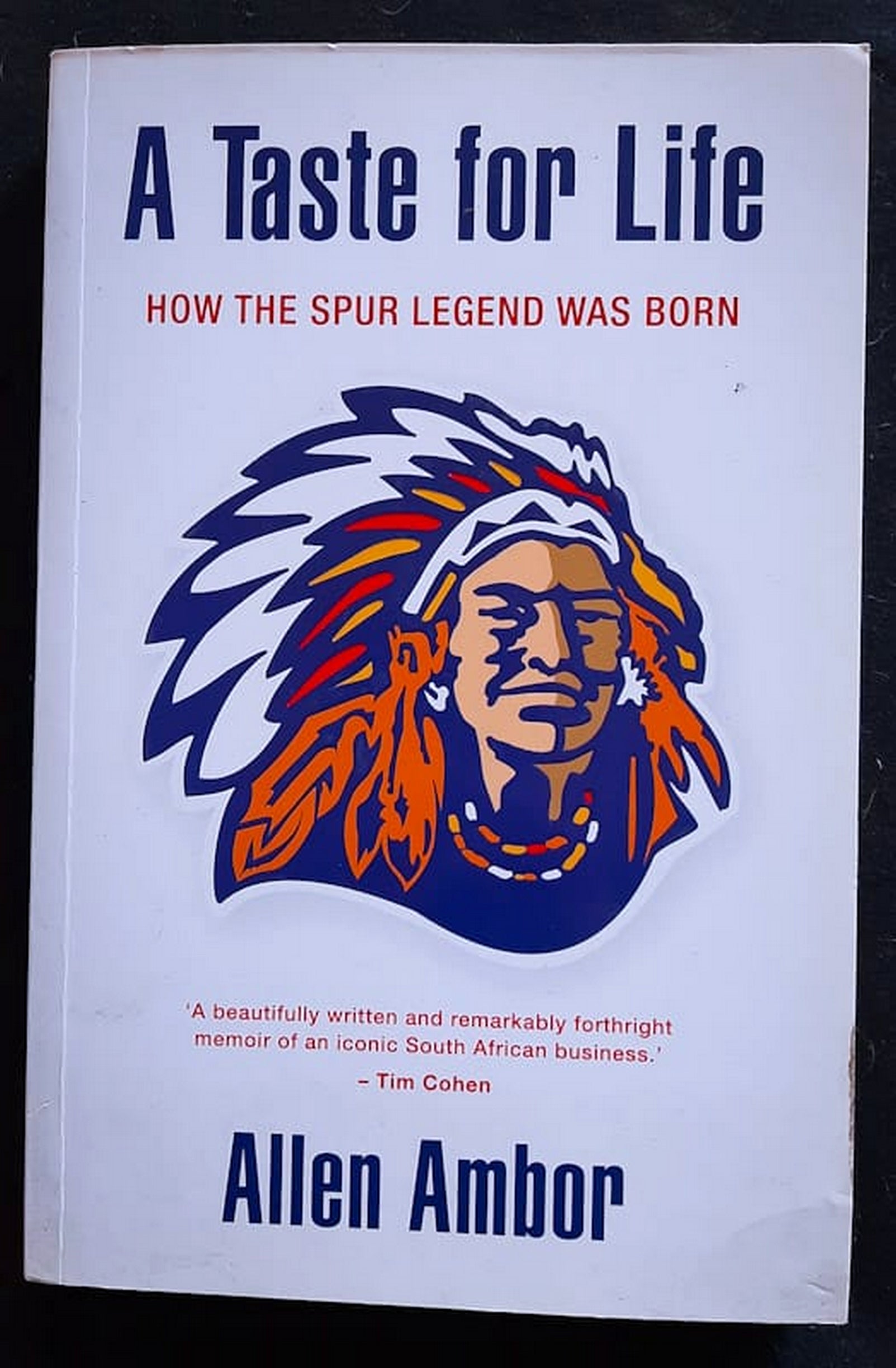 Front Cover Of A Taste for Life: How the Spur legend was born (Allen Ambor)