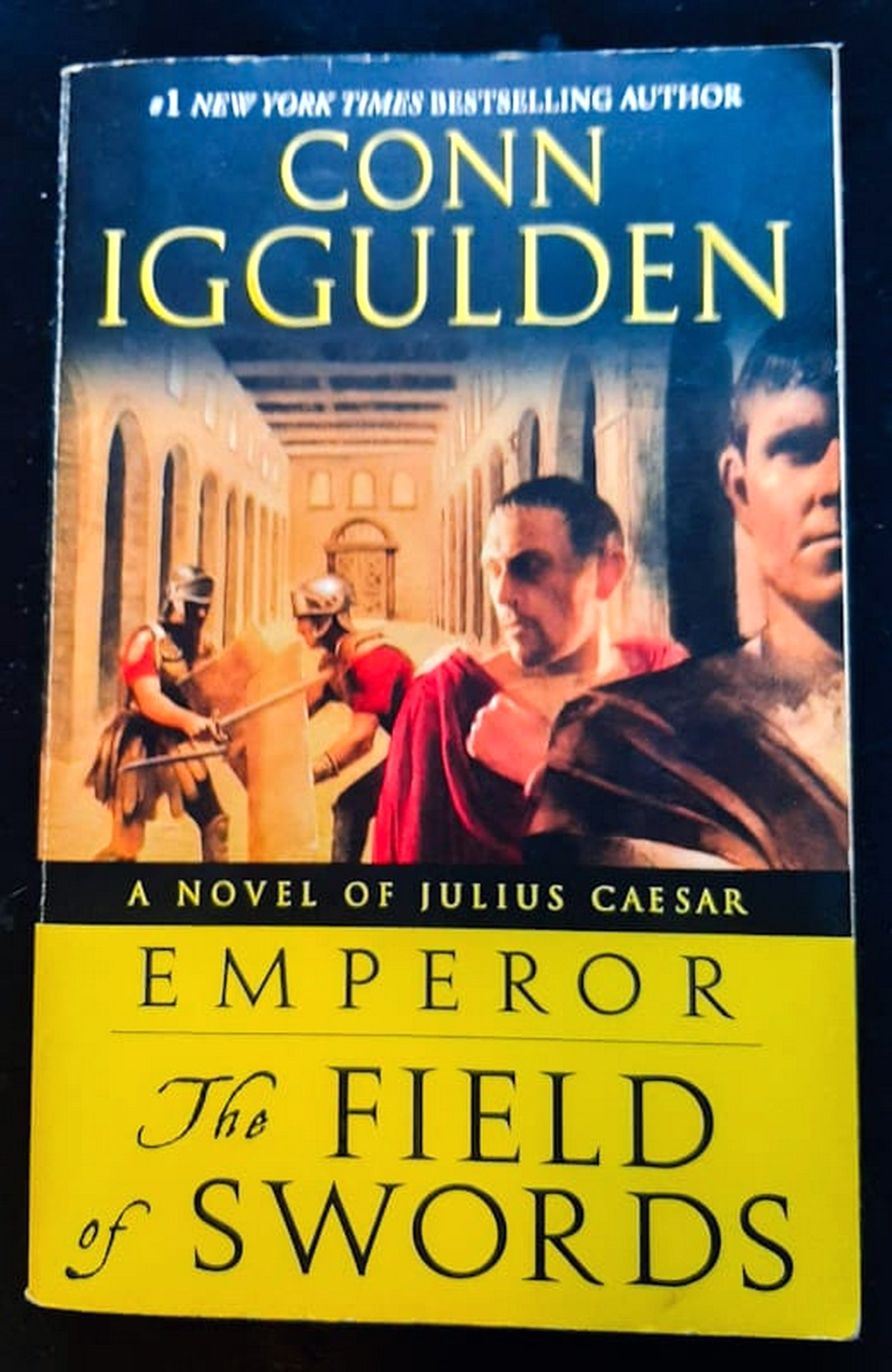 Front Cover Of Emperor: The Field of Swords: A Roman Empire Novel (Emperor #3) (Conn Iggulden)